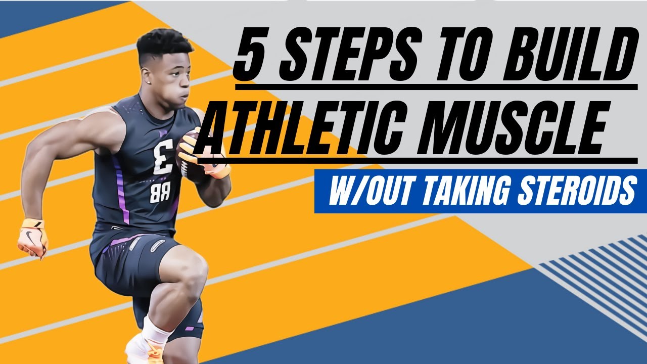 5 Steps to build athletic muscle without taking steroids YouTube