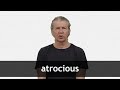 How to pronounce ATROCIOUS in American English