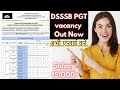 DSSSB PGT vacancy out New year gift to all/सभी राज्यों के लोग करें अप्लाई सैलरी 151000+
