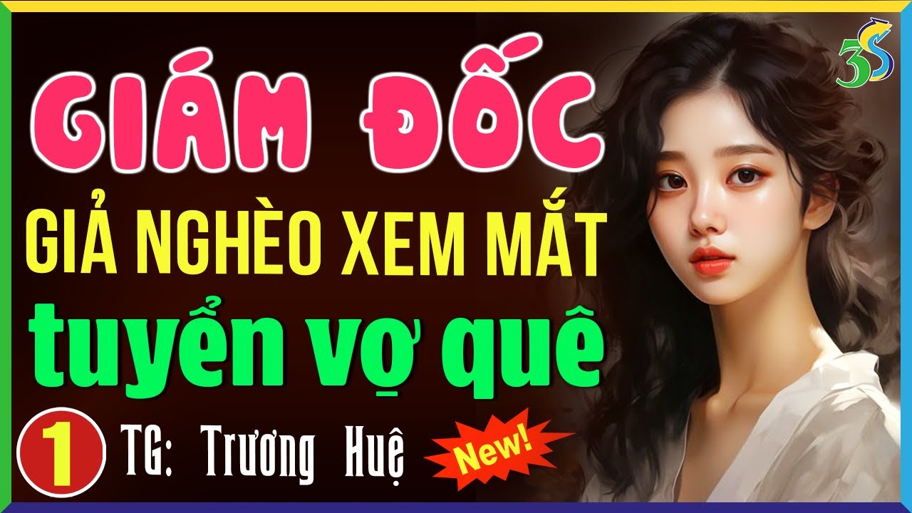Truyện ngắn 2024: Giám đốc tuyển vợ Tập 1- Đọc truyện đêm khuya Việt Nam