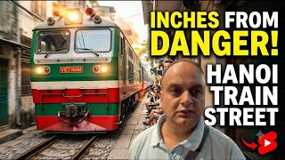 Inches From Danger | Hanoi Train Street Vietnam