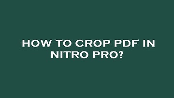 How to crop pdf in nitro pro?