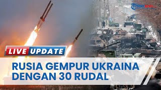 Rusia Gempur Habis-habisan ke Ukraina seusai Jerman-AS Umumkan Pasok Tank, 30 Rudal Dijatuhkan