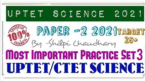 UPTET/CTET SCIENCE Most important question practice set-3||UPTET PAPER-2 2021||