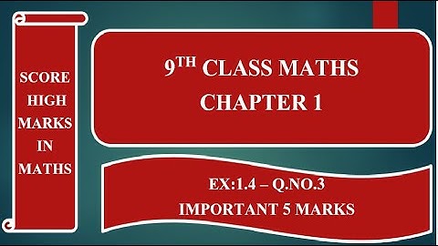 9th class Maths chapter 1 ex:1.4 q.no. 3 important 5 marks