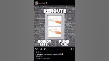 ROWDY REBEL PREVIEWS HIS FUNK FLEX FREESTYLE “REROUTE”
