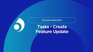 Syxsense Education | Tasks - Create Feature Update | The Endpoint. Where Security Starts.