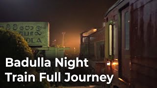 Entire Train Journey of Badulla Night Mail Train - One of the Most Extreme Railroad Routes