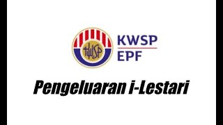 Cara isi borang KWSP i-Lestari online Step by Step