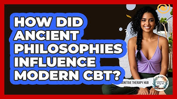 How Did Ancient Philosophies Influence Modern CBT? - Cognitive Therapy Hub