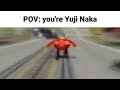 Pov youre yuji naka