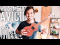 Wake Me Up Avicii Ukulele Tutorial // Wake Me Up Ukulele // Ukulele Lesson #894