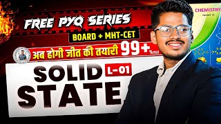 1. Solid State🔰PYQs Series🔰Class 01 Class 12th | Board + CET | HSC By :- Abhishek Sir Chemistry ASC