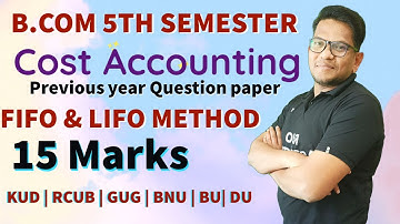 B.com 5th semester |Cost Accounting | Problems and solution | Previous year Question papers day-6