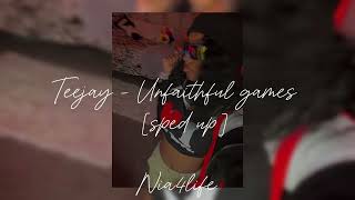 Teejay - unfaithful games [sped up]