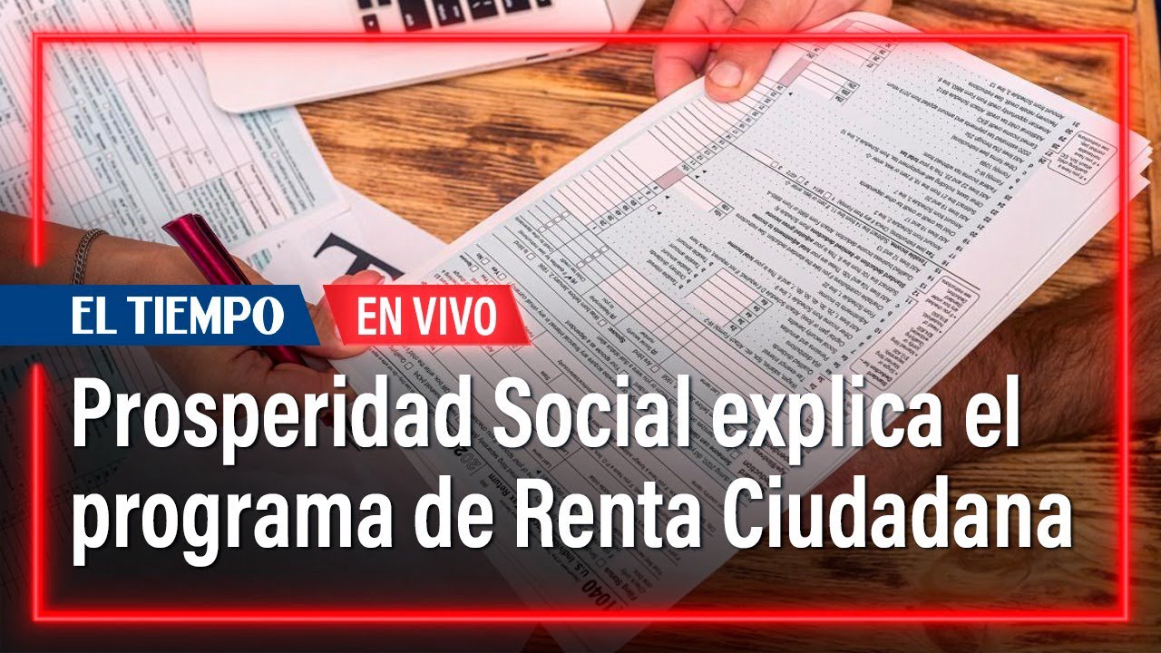 Prosperidad Social explica nuevo programa Renta Ciudadana YouTube