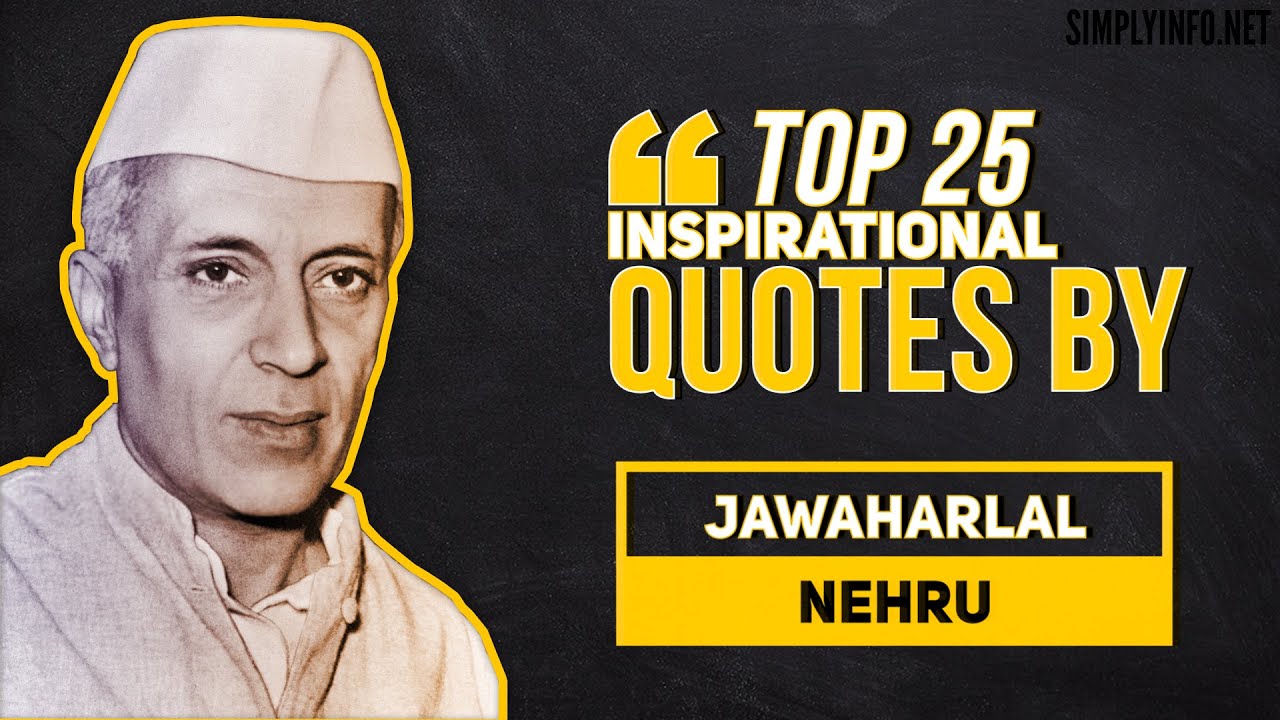 Top 25 Inspirational & Motivational Quotes by Jawaharlal Nehru  Daily Inspiration Video MUST WATCH