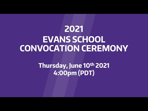 The Evans School of Public Policy & Governance 2021 Graduation