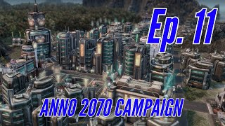 TYCOONS ARE HERE!!!!! - Anno 2070 Campaign (Episode 11)