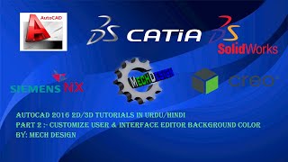 AutoCAD 2016 2D/3D Tutorials in Urdu/Hindi-Part 2 Customize User & Interface Editor Background Color
