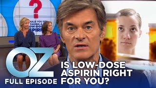 Dr. Oz | S6 | Ep 44 | Should You Be Taking a LowDose Aspirin Daily? | Full Episode