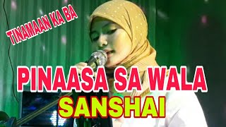 PINAASA SA WALA - Sanshai - Composed By Hamier M.Sendad