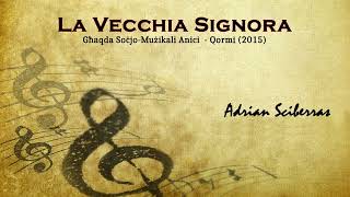 La Vecchia Signora - Adrian Sciberras |2015|