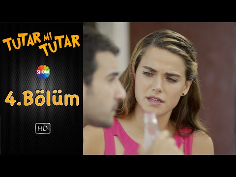 Tutar mı Tutar 4.Bölüm