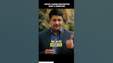 Jupiter & Saturn Conjunction: Heavy & Significant