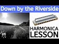 Down By the Riverside | Harmonica Lesson + Free Harp Tabs