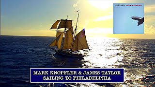 Video thumbnail of "Mark Knopfler with James Taylor - Sailing to Philadelphia"