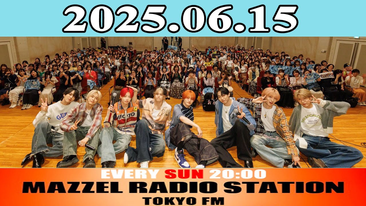 MAZZEL「MAZZEL RADIO STATION」2025年06月15日
