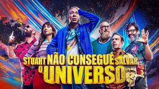 Trailer STUART NO CONSEGUE SALVAR O UNIVERSO - BIG BANG THEO