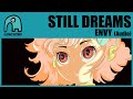 STILL DREAMS - Envy [Audio]