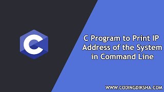 Famous C Program to Print IP Address of the System in Command Line Profile