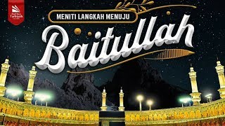 Meniti Langkah Menuju Baitullah - Ustadz Abu Haidar As-Sundawy حفظه الله