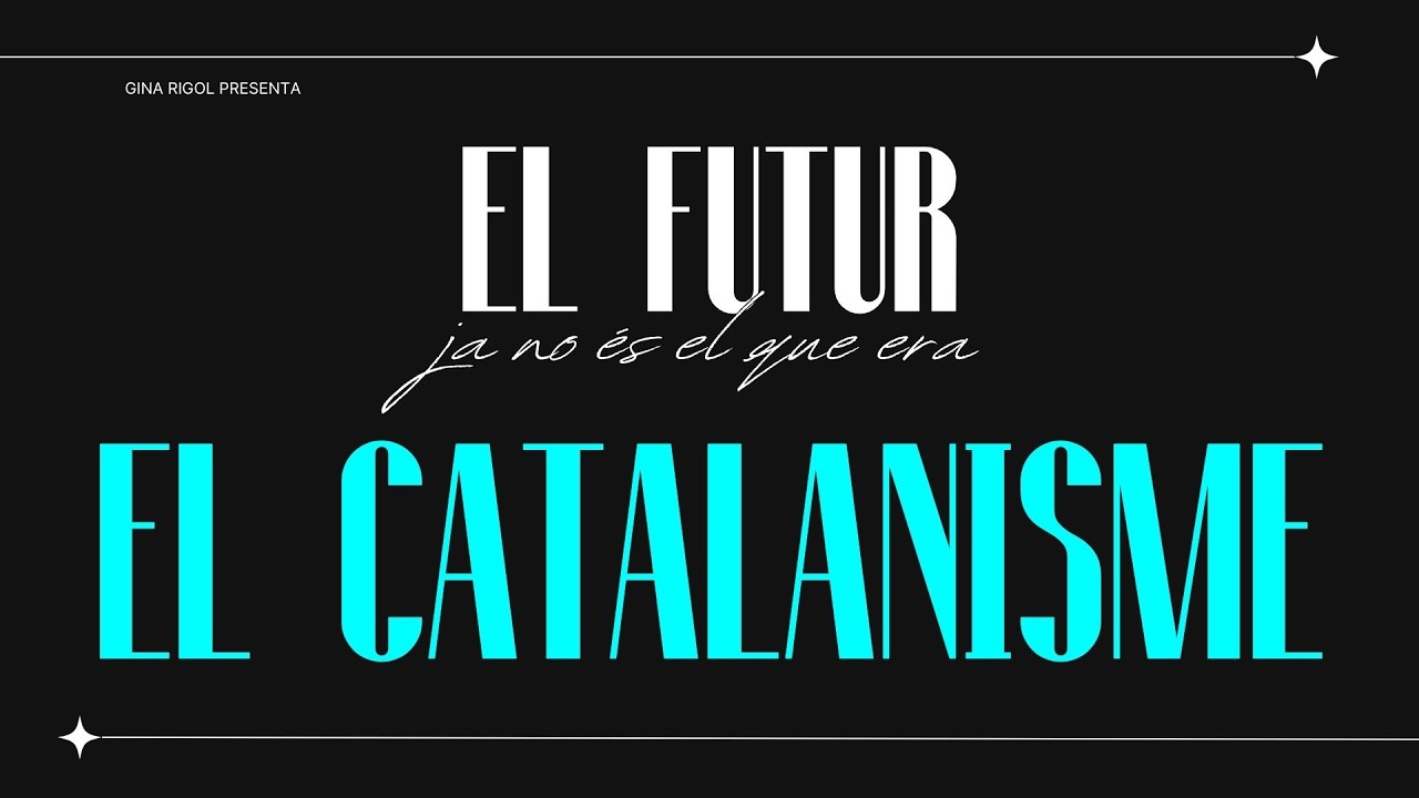 El Futur Ja No És El Que Era (9) - El Catalanisme