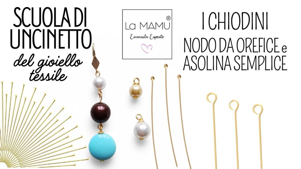 SCUOLA DI UNCINETTO: I CHIODINI 🪢NODO DA OREFICE ED ➰ASOLINE SEMPLICI