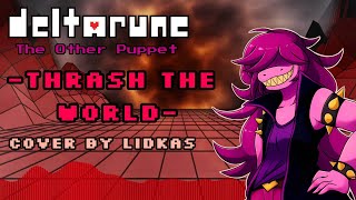 Deltarune: The Other Puppet - THRASH THE WORLD (Cover   Contest Winners Announcement)