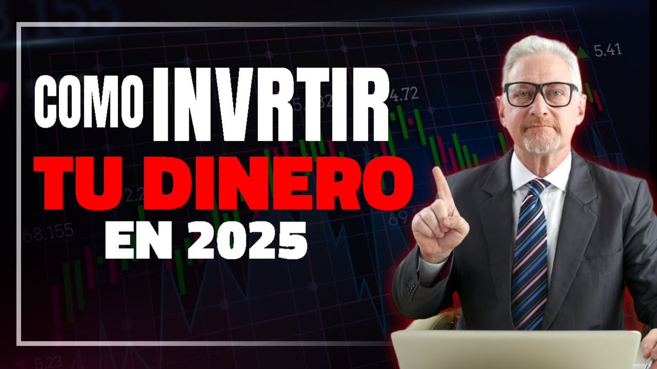 💰 Cómo INVERTIR tu DINERO en 2025 (Guía Fácil para Principiantes) - YouTube