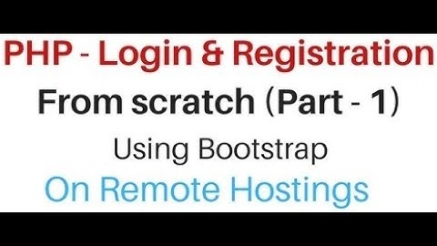 PHP login and Registration page using bootstrap 3.3.7 - part 1