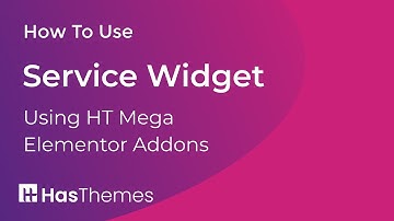 How to Use Service Widget in Elementor by HT Mega
