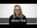 How to pronounce DESCRIBE in British English