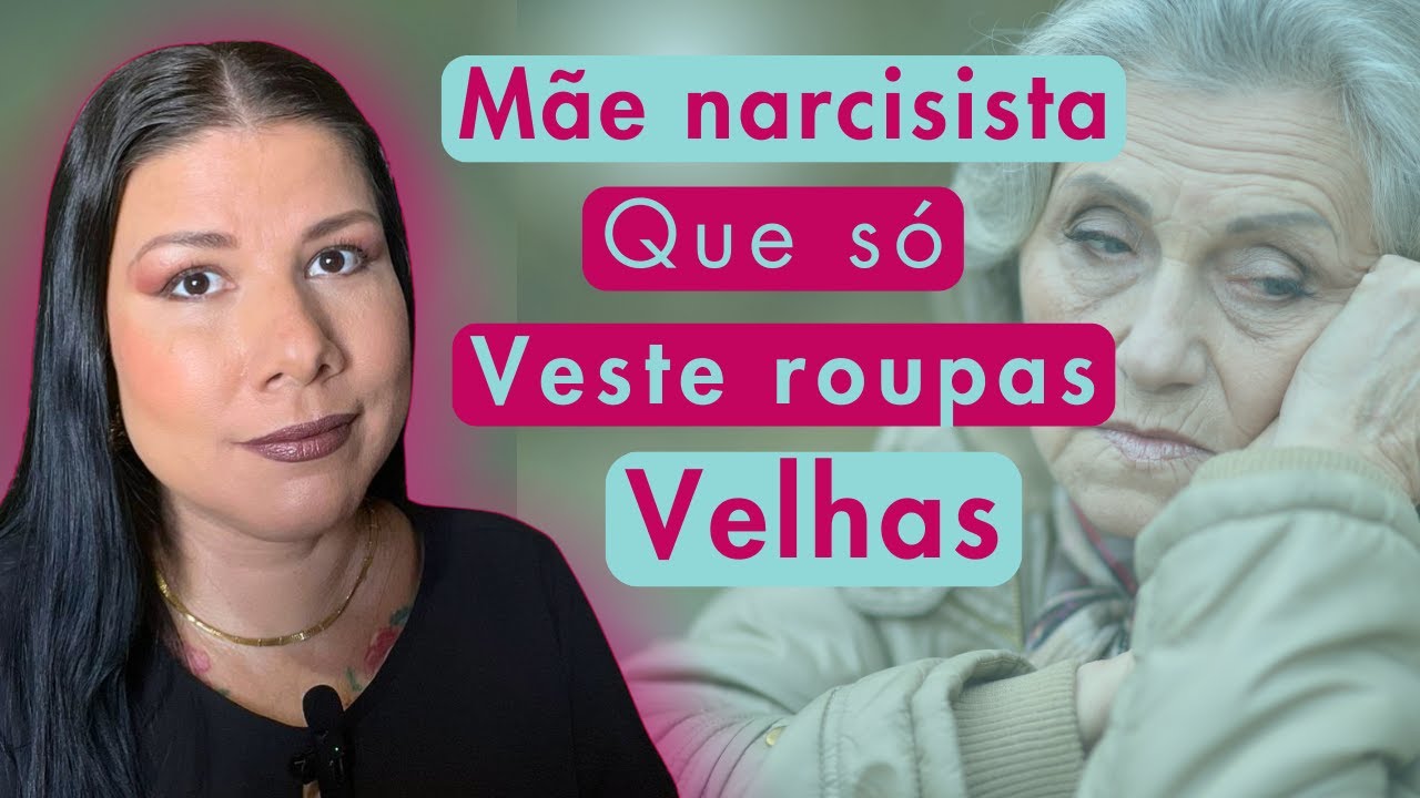 A mãe narcisista que veste roupas velhas ... Coitadismo?!