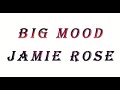 Big Mood Lyrics Full Song Jamie Rose Malikai Motion mp3