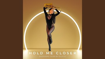 Hold Me Closer