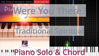 🎹Were You There?, Solo &amp; Chord, Traditional Spiritual, Synthesia Piano