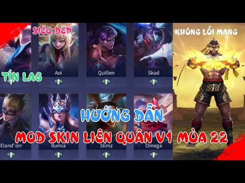 HƯỚNG DẪN MOD SKIN LIÊN QUÂN V1 MÙA 22 SIÊU ĐẸP – KHÔNG LỖI MẠNG | TÍN LAG