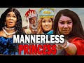 New movie mannerless princess 2024 new nigerian movieoladaniels 2023 latest nollywood full movies