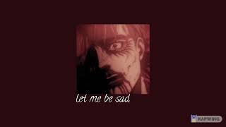 Let Me Be Sad - I Prevail (Slow And Reverb)